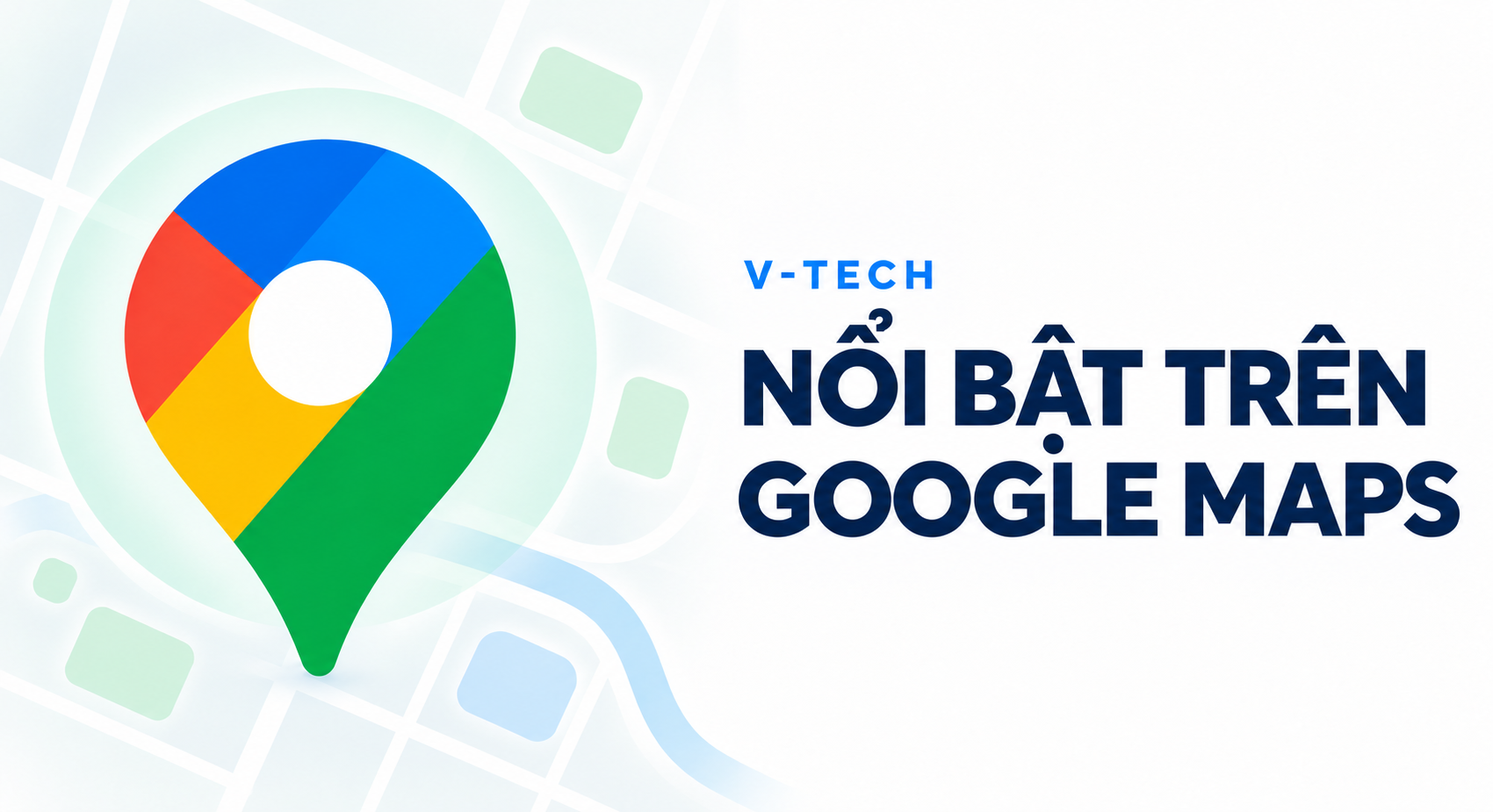 Nổi bật trên Google Maps